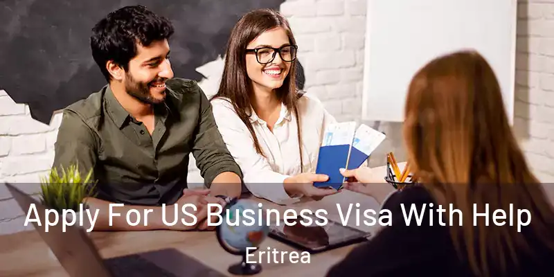  Apply For US Business Visa With Help Eritrea
