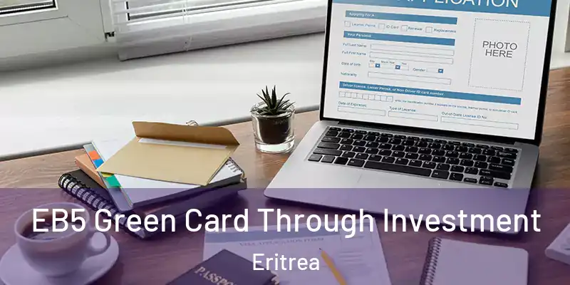 EB5 Green Card Through Investment Eritrea