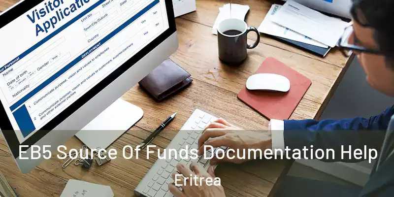  EB5 Source Of Funds Documentation Help Eritrea