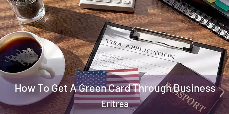  How To Get A Green Card Through Business Eritrea