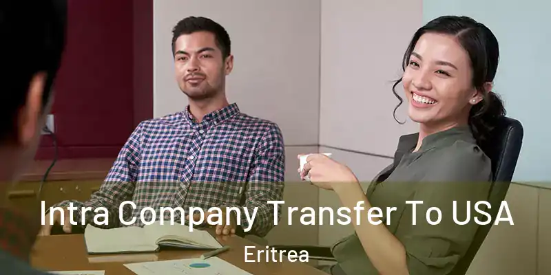 Intra Company Transfer To USA Eritrea