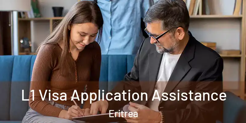  L1 Visa Application Assistance Eritrea