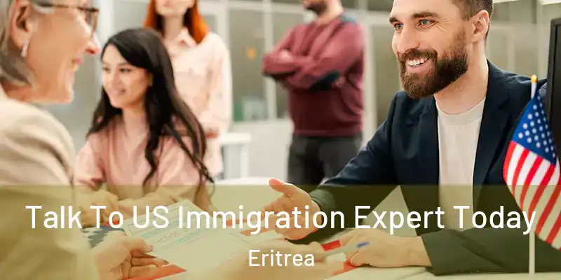  Talk To US Immigration Expert Today Eritrea