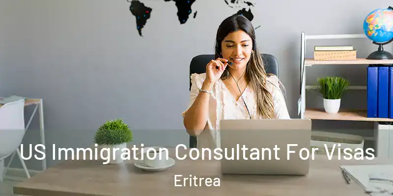  US Immigration Consultant For Visas Eritrea