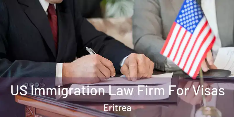  US Immigration Law Firm For Visas Eritrea