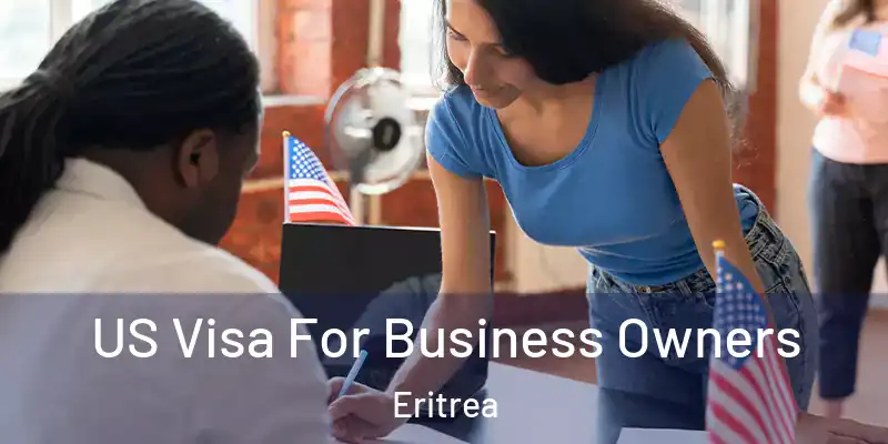  US Visa For Business Owners Eritrea