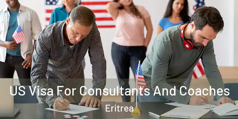  US Visa For Consultants And Coaches Eritrea