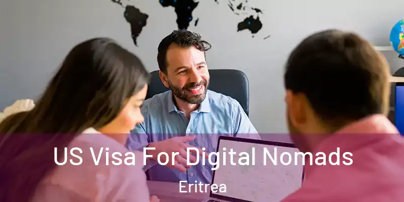  US Visa For Digital Nomads Eritrea
