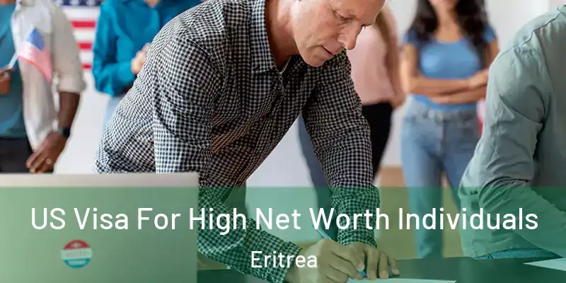 US Visa For High Net Worth Individuals Eritrea