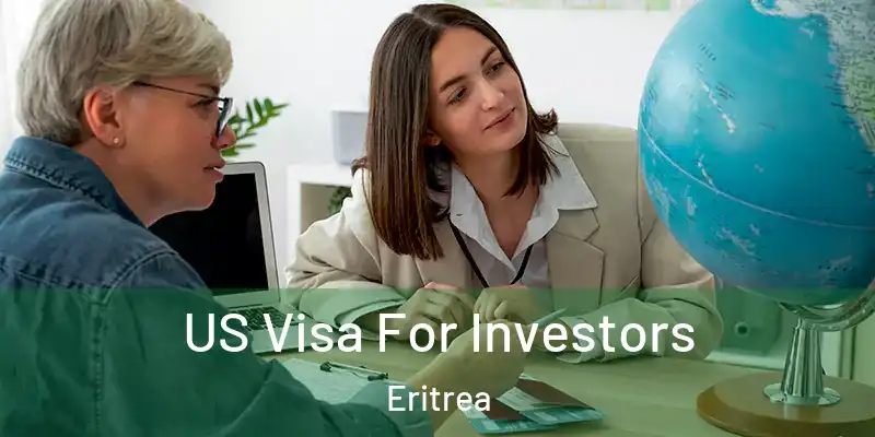  US Visa For Investors Eritrea