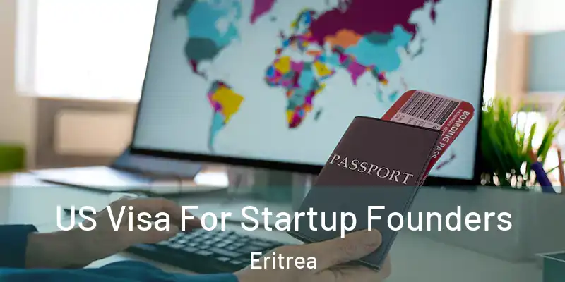  US Visa For Startup Founders Eritrea