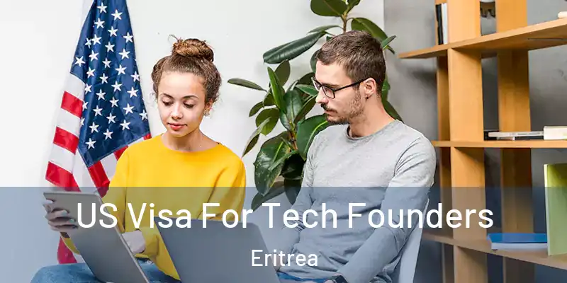  US Visa For Tech Founders Eritrea