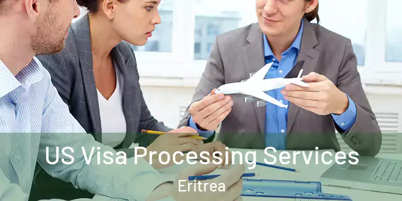  US Visa Processing Services Eritrea