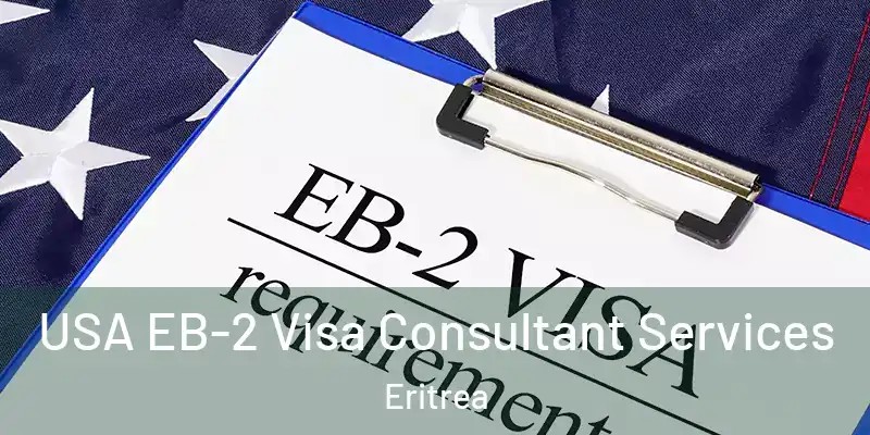  USA EB-2 Visa Consultant Services Eritrea